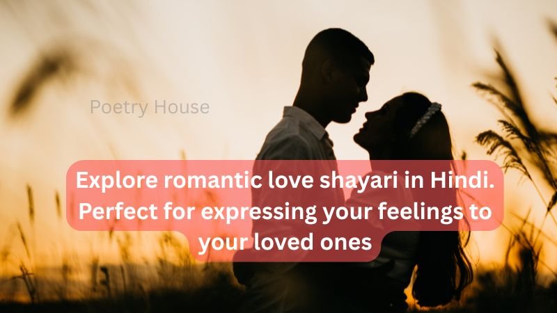 Romantic Love Shayari in hindi Collection - Heart Touching Love Poetry